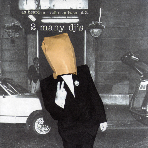 2 Many DJ's: As Heard on Radio Soulwax Pt. 2 (2002)